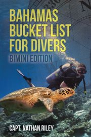 Bahamas bucket list for divers. Bimini edition cover image