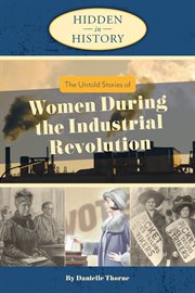 The untold stories of women during the Industrial Revolution cover image