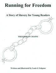 Running for freedom. A Story of Slavery for Young Readers cover image