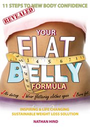 Your flat belly formula. 11 Steps to New Body Confidence cover image