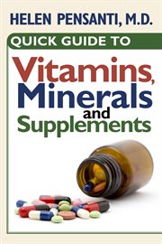 Quick guide to vitamins, minerals and supplements cover image