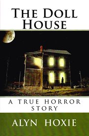 The doll house: a true horror story cover image