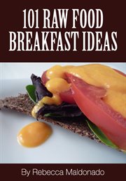 101 raw food breakfast ideas cover image