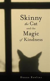Skinny the Cat and the magic of kindness cover image
