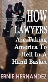 How lawyers are taking america to hell in a hand basket. Lawyers - Hell in a Hand Basket cover image