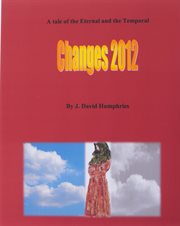 Changes 2012. A Tale of the Eternal and the Temporal cover image