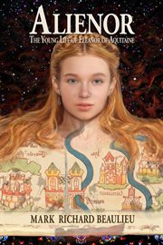 Alienor. The Young Life of Eleanor of Aquitaine cover image