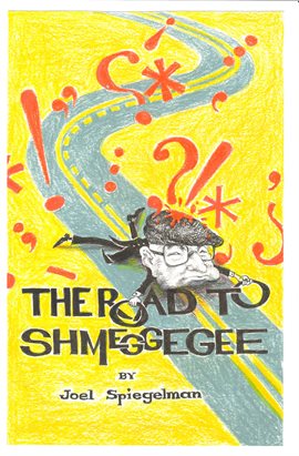 Cover image for The Road to Shmeggegee