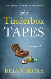The tinderbox tapes. The Secret of Success Isn't a Secret After All cover image