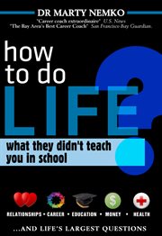 How to do life: what they didn't teach you in school cover image