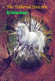 The tethered unicorn cover image