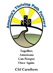 America's thriving path forward. Together Americans Can Prosper Once Again cover image