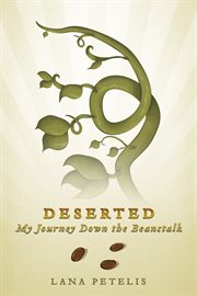 Deserted. My Journey Down the Beanstalk cover image