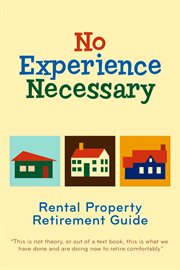 No experience necessary. Rental Property Retirement Guide cover image