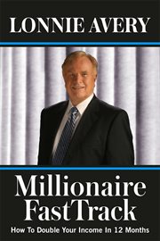 Millionaire fasttrack - how to double your income in 12 months. Live Rich Now cover image