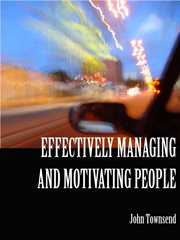 Effectively managing and motivating people cover image