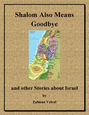 Shalom also means goodbye. And Other Stories About Israel cover image