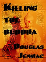 Killing the buddha cover image