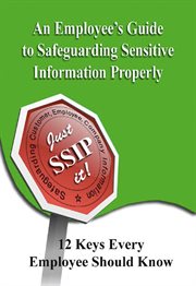 An employee's guide to safeguarding sensitive information properly. 12 Keys Every Employee Should Know cover image