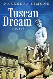 Tuscan dream. A Novel cover image