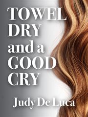 Towel dry and a good cry cover image