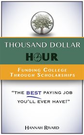 Thousand dollar hour. Funding College Through Scholarships cover image
