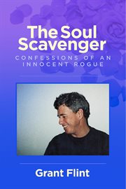 The soul scavenger. Confessions of an Innocent Rogue cover image