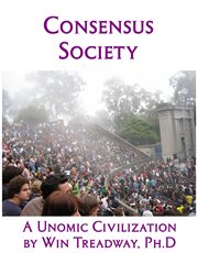 Consensus society. A Unomic Civilization cover image