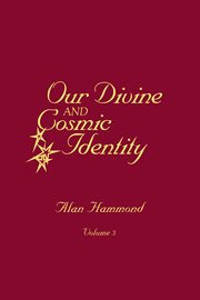 Our divine and cosmic identity, volume 3 cover image