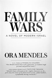 Family wars. A Novel of Modern Israel cover image