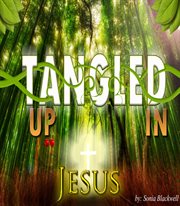 Tangled up in jesus cover image