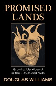 Promised lands. Growing Up Absurd in the 1950s and '60s cover image