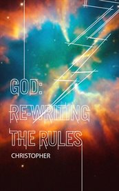 God: re-writing the rules cover image