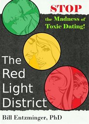 The red light district. Stop the Madness of Toxic Dating cover image