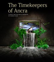 The timekeepers of ancra cover image