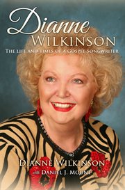 Dianne Wilkinson: the life and times of a gospel songwriter cover image