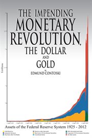 The impending monetary revolution, the dollar and gold cover image