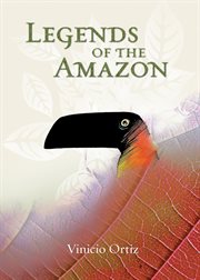 Leyendas del Amazonas =: Legends of the Amazon cover image