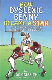 How dyslexic Benny became a star: a story of hope for dyslexic children and their parents cover image