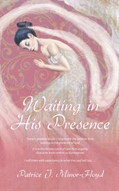 Waiting in his presence cover image