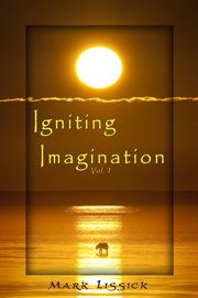 Igniting imagination: volume 1 cover image