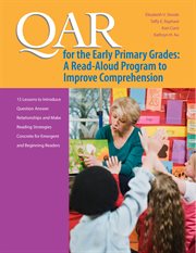 Qar for the early primary grades. A Read-Aloud Program to Improve Comprehension cover image