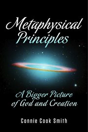 Metaphysical principles. A Bigger Picture of God and Creation cover image
