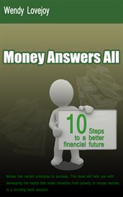Money answers all. 10 Steps to a Better Financial Future cover image