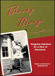 Bloody Marys: sanguine solutions for slew of situations cover image