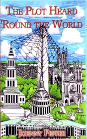 The plot heard 'round the world cover image
