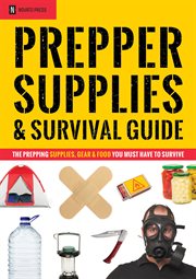 Prepper Supplies &amp; Survival Guide