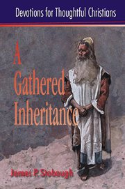 A gathered inheritance. Devotions for Thoughtful Christians cover image