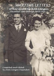 Wartime letters of ray and rose rita langen. December 1944 through April 1946 cover image