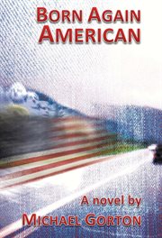 Born again american. A Revival of the American Dream cover image